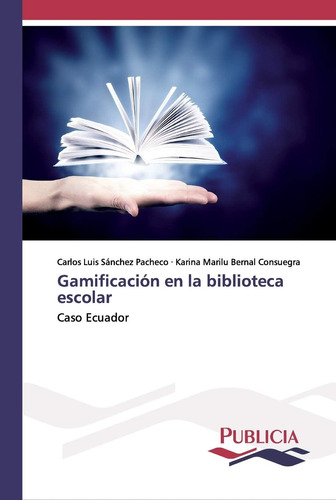 Libro: Gamificación Biblioteca Escolar: Caso Ecuador (