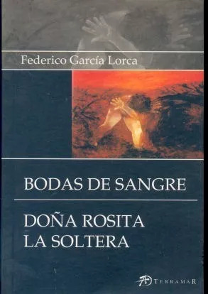 Bodas De Sangre - Doña Rosita La Soltera Garcia Lorca