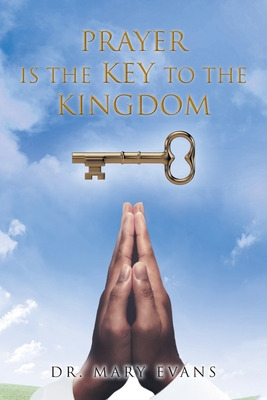 Libro Prayer Is The Key To The Kingdom - Evans, Mary