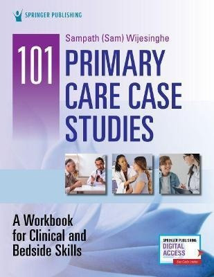 101 Primary Care Case Studies : A Workbook For Clinical A...