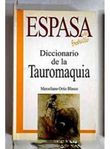 Diccionario De La Tauromaquia