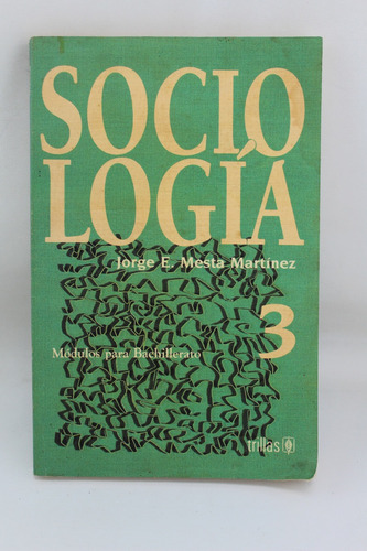 L3978 Jorge Mesta Martinez -- Sociologia 3 Modulos Para Bach