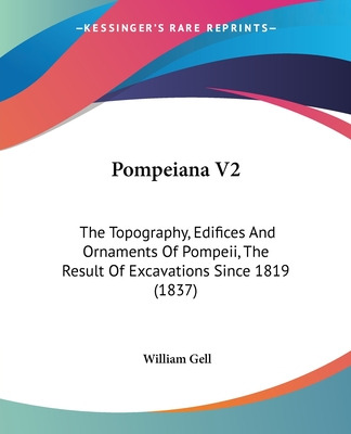 Libro Pompeiana V2: The Topography, Edifices And Ornament...