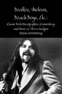 Beatles, Motown, Beach Boys, Etc.: Classic Rock Discograp...