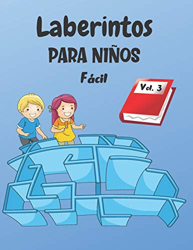 Laberintos Para Niños: Vol 3 | A Partir De 4 Años | 200 Labe