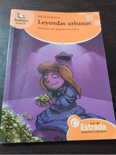 Leyendas Urbanas. Nicolás Schuff. Estrada. Olivos.