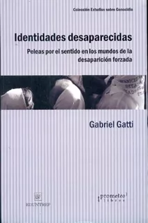 Identidades Desaparecidas - Gabriel Gatti