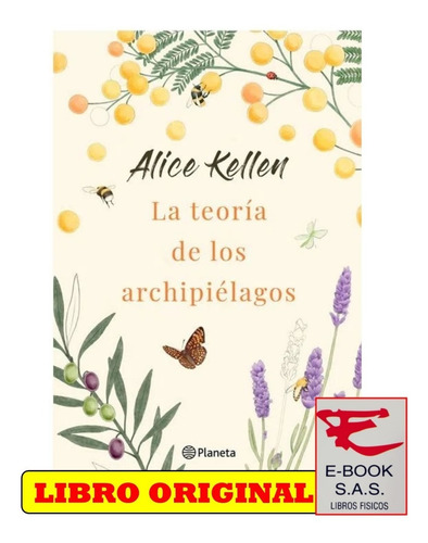 La Teoría De Los Archipiélagos / Alice Kellen