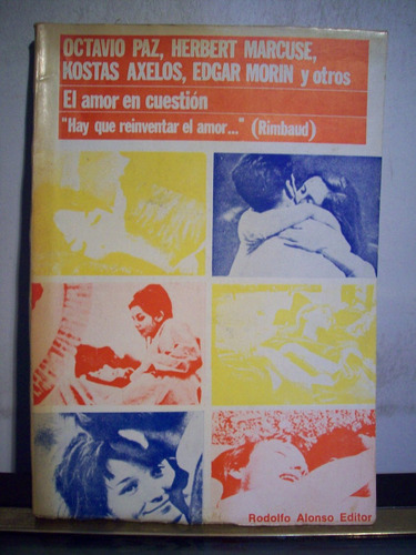 Adp El Amor En Cuestion Paz Marcuse Axelos / Rodolfo Alonso