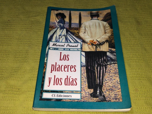 Los Placeres Y Los Días - Marcel Proust - Cs Ediciones
