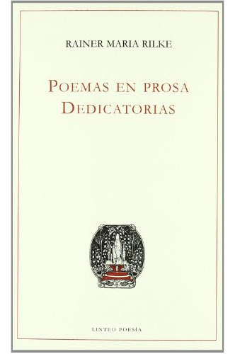 Poemas En Prosa Dedicatorias, Rainer María Rilke, Linteo