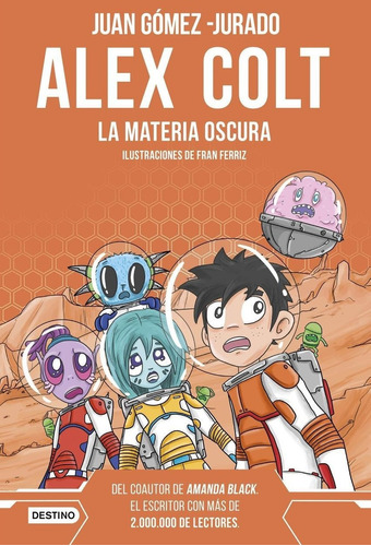 Libro: Alex Colt. La Materia Oscura. Nueva Presentación. Gom