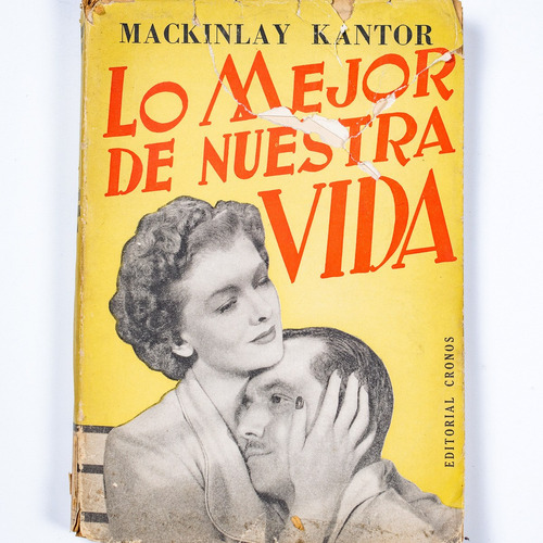 Lo Mejor De Nuestra Vida - Mackinlay Kantor - Edición 1950