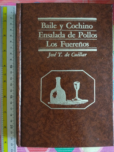 Libro Bailé Y Cochino Ensalada De Pollo Los Fuereños Jose Y