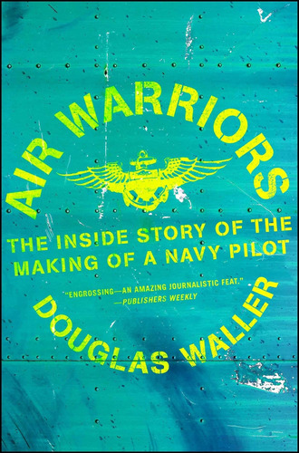 Libro: Air Warriors: The Inside Story Of The Making Of A