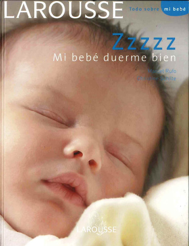 Zzzzz Mi Bebé Duerme Bien Larousse - Por Aique