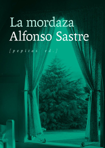 La Mordaza, De Sastre, Alfonso. Editorial Pepitas De Calabaza, Tapa Blanda En Español