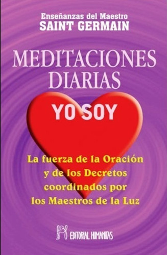 Meditaciones Diarias Yo Soy - Humanitas - Espa A