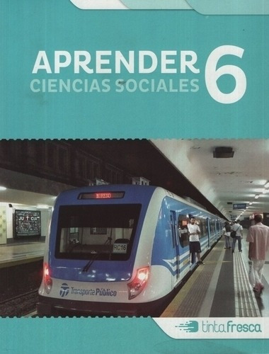 Aprender Ciencias Sociales 6  (2016 ) - Tinta Fresca