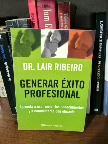 Generar Exito Profesional   Dr. Lair Ribeiro