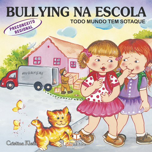 Bullying na escola: Preconceito regional, de Klein, Cristina. Blu Editora Ltda em português, 2011