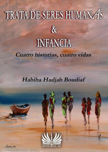 Trata de seres humanAs - infancia, de Hajjab Boudiaf, Habiba. Editorial SG, tapa blanda en español