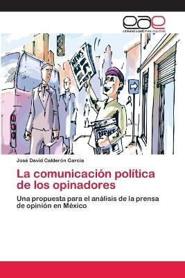 Libro La Comunicacion Politica De Los Opinadores - Calder...