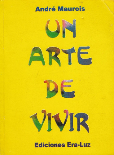 Un Arte De Vivir André Maurois