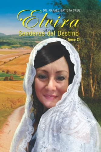 Elvira Senderos Del Destino Tomo 2