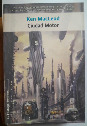 Ciudad Motor - Ken Macleod - Factoria De Ideas D6