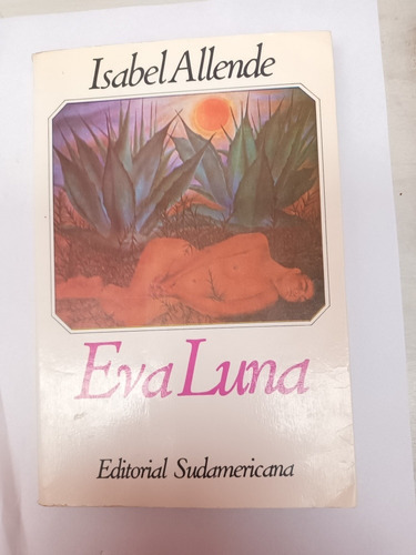 Eva Luna. Isabel Allende.  Usado Villa Luro.  