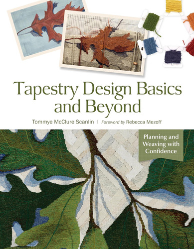 Libro: Tapestry Basics And Beyond: Planning And Weaving With