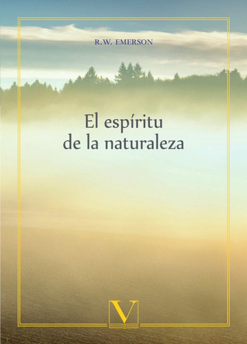 El Espíritu De La Naturaleza, De R. W. Emerson. Editorial Verbum, Tapa Blanda, Edición 1 En Español, 2016