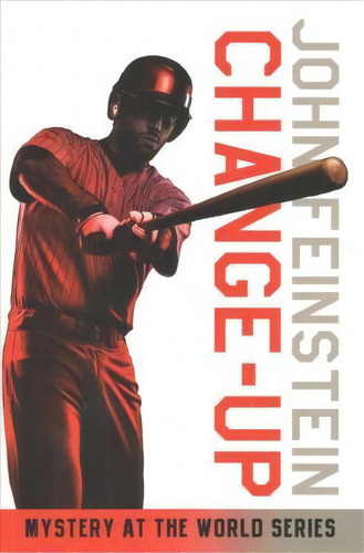 Change-up: Mystery At The World Series (the Sports Beat, 4), De John Feinstein. Editorial Random House Usa Inc En Inglés