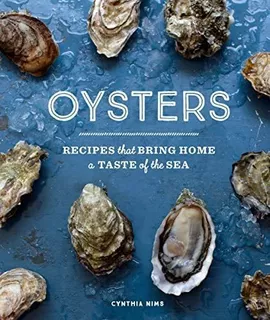 Libro: Oysters: Recipes That Bring Home A Taste Of The Sea