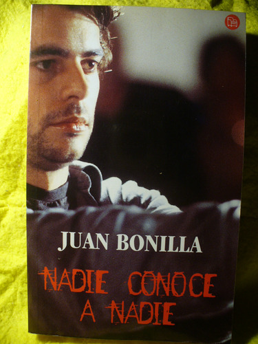 Nadie Conoce A Nadie - Juan Bonilla - V/ Envío (Usado)