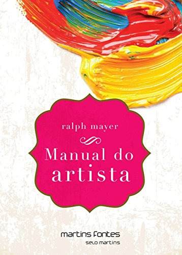 Libro Manual Do Artista De Mayer Ralph Martins - Martins Fo