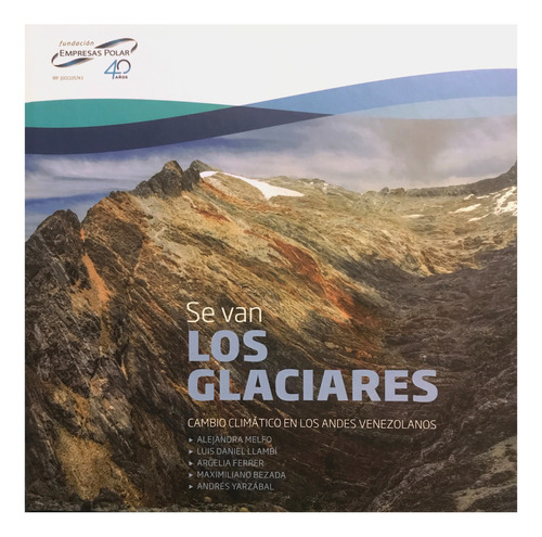 Se Van Los Glaciares Cambio Climatico Andes Venezolanos