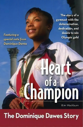 Heart Of A Champion : The Dominique Dawes Story, De Kim Washburn. Editorial Zondervan, Tapa Blanda En Inglés