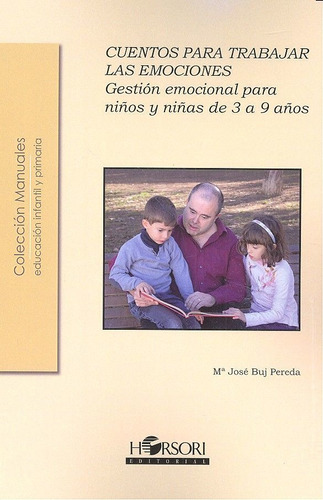 Cuentos Para Trabajar Las Emociones, De Buj Pereda, Maria José. Horsori Editorial, Sl., Tapa Blanda En Español