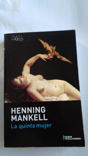 H. Mankell / La Quinta Mujer