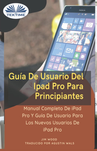 Libro: Guía De Usuario Del iPad Pro Para Principiantes: Manu