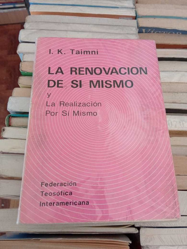 La Renovación De Si Mismo/realización Por Si Mismo I.taimni 