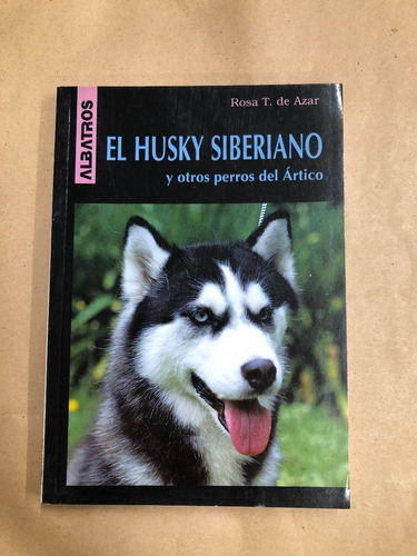 Perros: El Husky Siberiano Y Otros Perros Del Ártico. /s