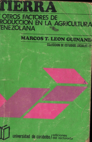 Tierra Y Factores De Produccion En La Agricultura Venezolana