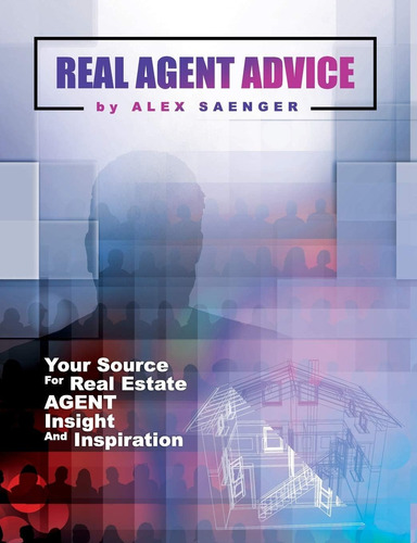 Libro: Real Agent Advice: Your Source For Real Estate Agent