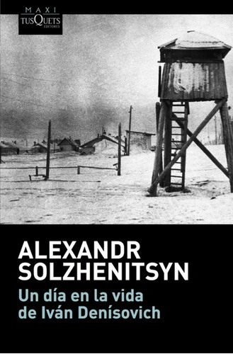 Libro Un Día En La Vida De Ivan Denisovich De Solzhenitsyn,