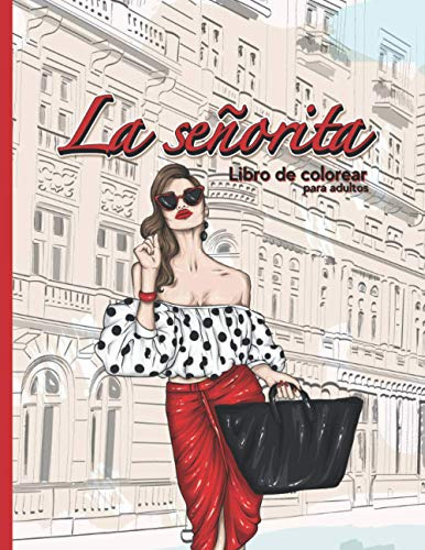 La Senorita - Libro De Colorear Para Adultos: Cuaderno - Mod