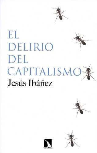 El Delirio Del Capitalismo