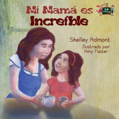 Libro My Mom Is Awesome : Spanish Edition - Shelley Admont
